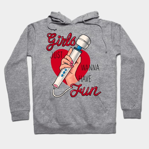 Girls Just Wanna Have Fun Hoodie by freezethecomedian